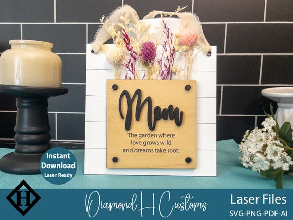 Mother's Day Gift Laser Cut File Dried Flower Holder Sign Gift For Mom SVG Cut File Shiplap Sign DIY Mother's Day Decor Laser Cut File