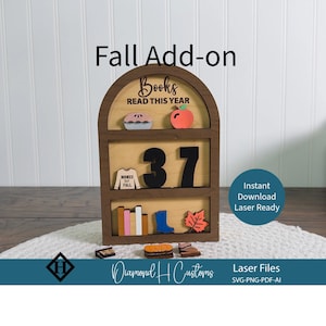 May include: Wooden fall-themed shelf with the text "Fall Add-on" and "Books READ THIS YEAR." The shelf features a pie, apple, number 37, sweater, books, boots, and a leaf. Includes the text "Instant Download Laser Ready."
