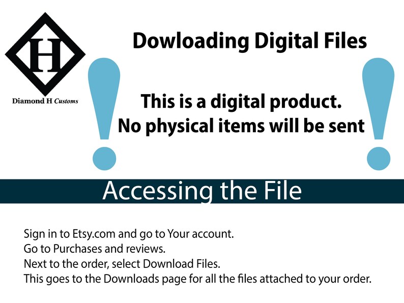 May include: A blue and white graphic with the text "Downloading Digital Files" and "This is a digital product. No physical items will be sent."  The graphic also includes instructions on how to access the file.
