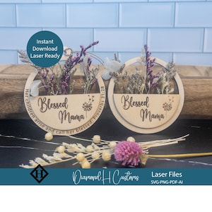Blessed Mama Laser Cut File SVG for Mothers Day Car Charm Ornament Magnet Proverbs 31:28 Gift Laser Ready Design Files Dried Flowers Decor