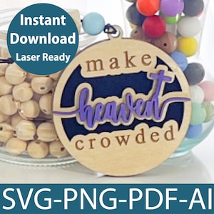 Make Heaven Crowded Car Charm Gift Laser Cut File SVG Bible Study Gift Birthday Christmas Gift for Women SVG Car Freshener Laser Cut File