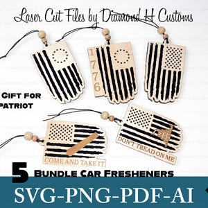 May include: A set of five laser cut wooden car air fresheners with American flag designs. The designs include a traditional American flag, a flag with the words "Come and Take It", a flag with the words "Don't Tread On Me", a flag with the year "1776", and a flag with a circle of stars. The text "5 Bundle Car Fresheners" and "SVG-PNG-PDF-AI" are also visible.