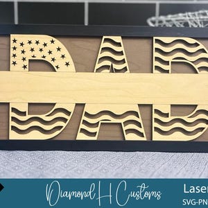 Patriotic Dad Laser Cut File Layered Dad Sign SVG American Flag Dad Wall Decor Dad SVG Wood Cut File Fathers Day Gift Dad Laser Ready Sign