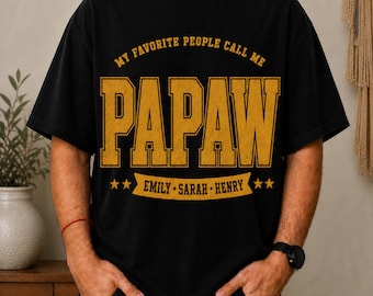 Personalized Papaw Shirt with Grandkids Names and Gold Banner, Retro College Font Papaw Tee, Custom My Favorite People Call Me Papaw
