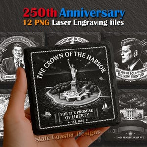 May include: A collection of black slate coasters with laser-engraved designs. One coaster features the Statue of Liberty with the text "The Crown of the Harbor" and "For the Promise of Liberty." Other coasters depict historical figures and landmarks. The text "250th Anniversary" is at the top.