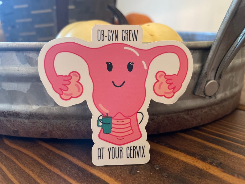 Una the Uterus Sticker at Your Cervix Sticker/ Obgyn Sticker/ Labor ...