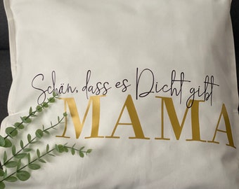 Muttertagsgeschenk / schön, dass es Dich gibt/  Kissen-Bezug Mama