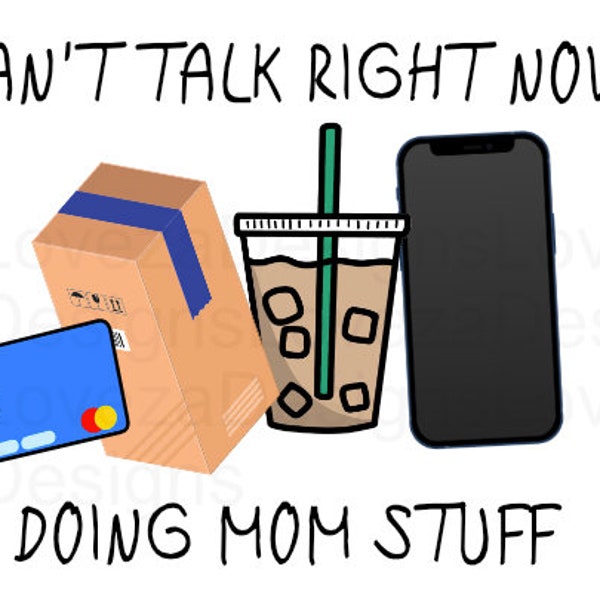 Can’t Talk Right Now Doing Mom Stuff PNG Sublimation Design Download Tumbler Print