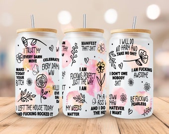 Swear Affirmations Daily Reminders 16 oz Glass Can Wrap Sublimation Design Boho VULGAR Edition Motivation Inspirational, Self Love