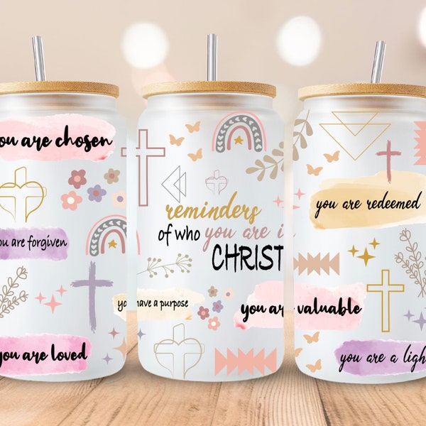 Christian Affirmations Glass Can Wrap - Digital Download Sublimation - Positive Inspirational - 16oz Reminders of who you are in Christ