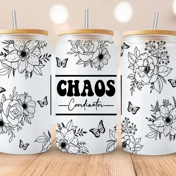 Chaos Coordinator 16 oz Libbey Glass Can Tumbler Sublimation Design, Glass Can Sublimate Designs, Glass Can tumbler design PNG download