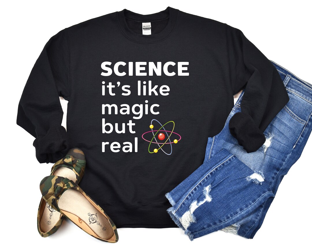 Science Like Magic Sweater, Funny Science Sweater, Scientist Gift