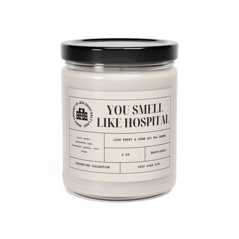 RHOSLC You Smell Like Hospital Real Housewives Candle Collection Etsy