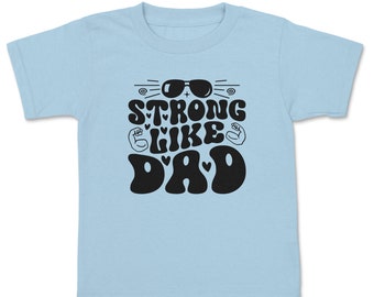 Strong Like Dad Infant Tee, Gifts for kids, Daddys shirt, Shirt with saying, Cool shirt, Aesthetic shirt, Cool tees, Gifts for babies,Unisex