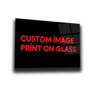 Custom İmage Print On Glass , Tempered Glass Wall Art , Glass Printing , High Quality , Home Decor , Office Wall Art , Housewarming Gift