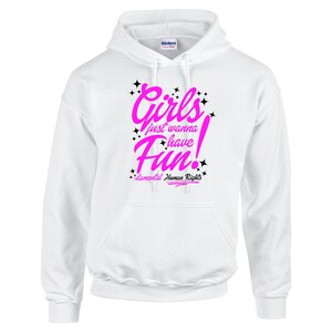 Girls Just Wanna Have Human Rights Women&#39;s Rights Pro Roe Hoodie
