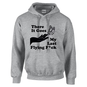 Last Flying F Funny Sarcastic butterfly Hoodie