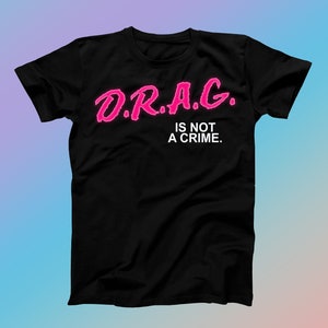 Drag is not a crime equality LGBTQ+ gay pride human rights vintage T-shirt