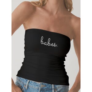 Babes Tube Top Shirt, Cute Strapless Top, Bridesmaid Bachelorette Party Outfit, Matching Wedding Wee