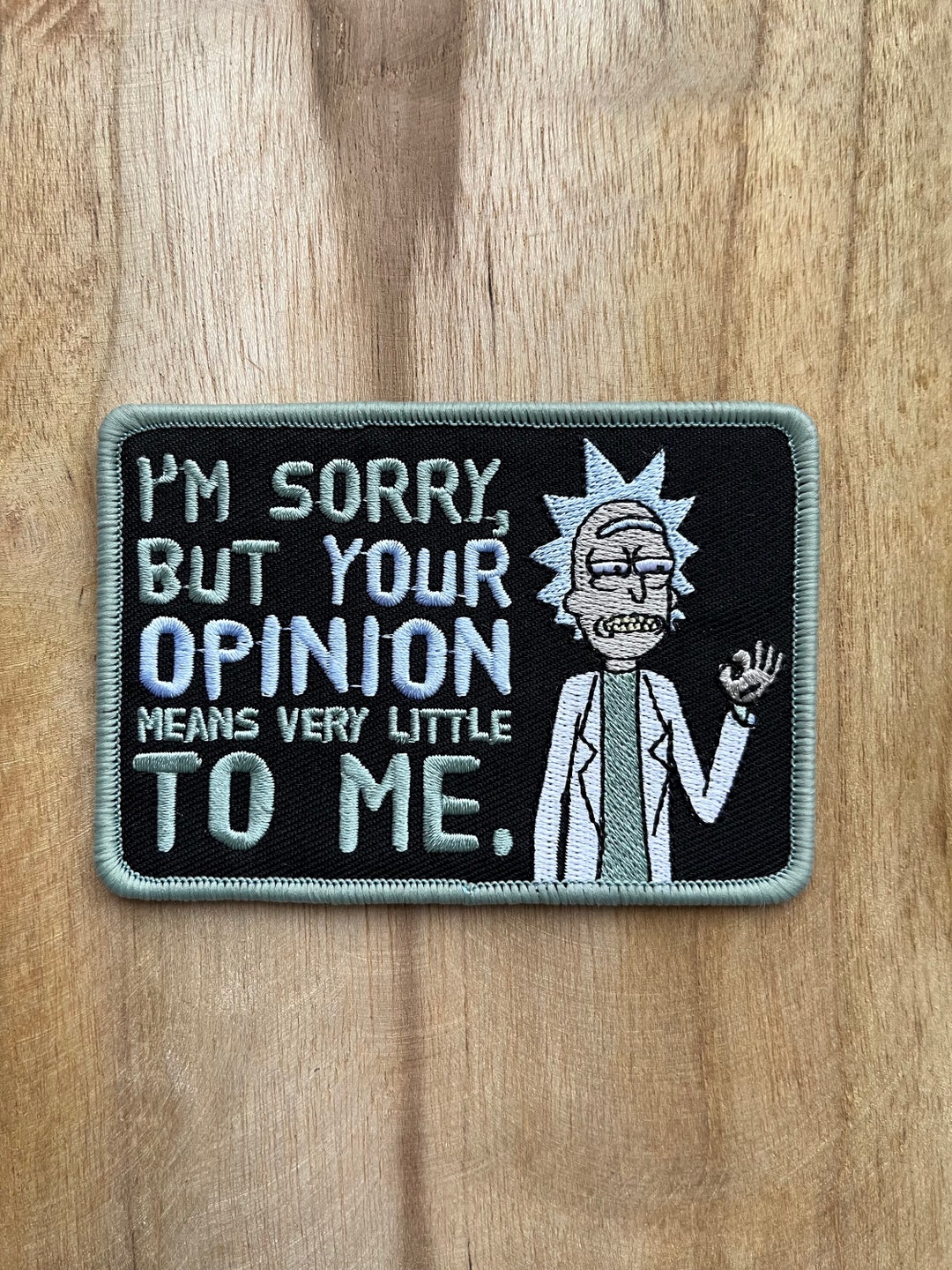 Patch Badge Patch With Velcro Rick and Morty your Opinion Means Very