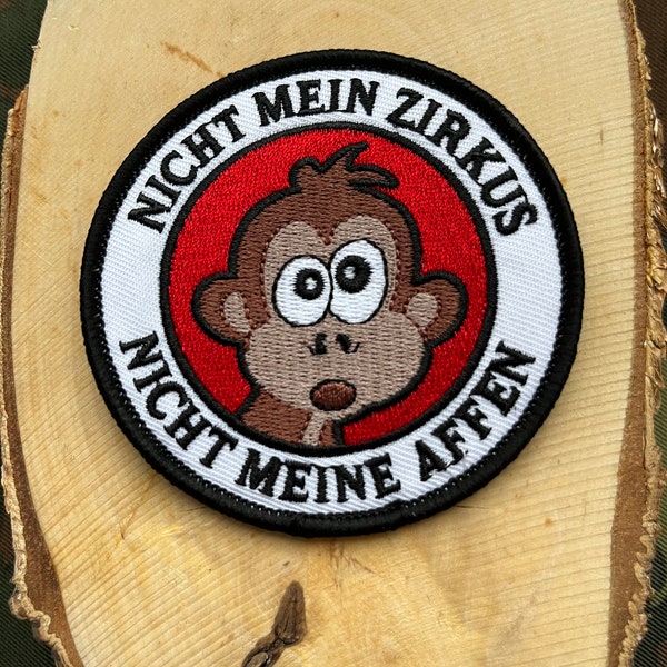 Patch Badge Velcro not my monkeys not my circus