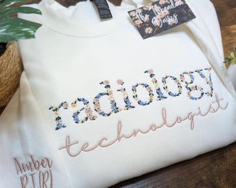 Personalized Radiology Technologist Embroidered Sweatshirt, Personalized Sleeve, RT Floral Sweatshirt, Embroidery