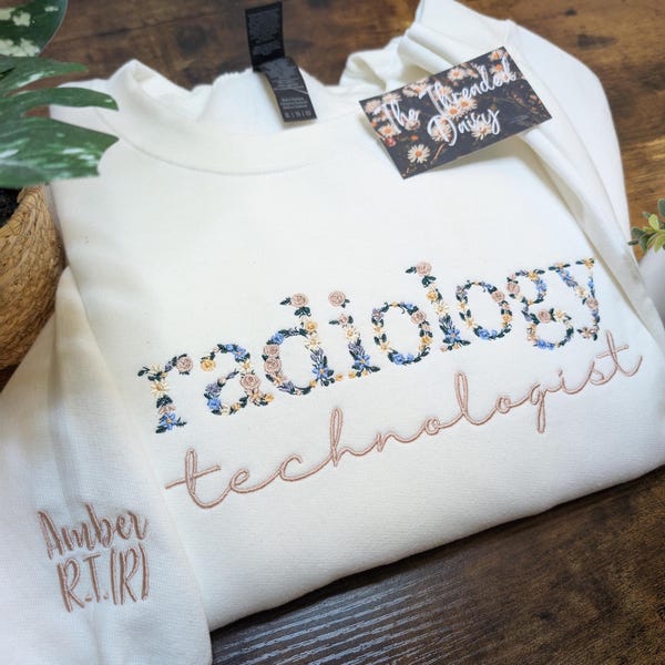 Personalized Radiology Technologist Embroidered Sweatshirt, Personalized Sleeve, RT Floral Sweatshirt, Embroidery