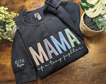 Embroidered Mama Of A Tiny Fighter w/ One Personalized Sleeve, NICU Mom Embroidered Sweatshirt, Choice of Thread Color, Mother's Day