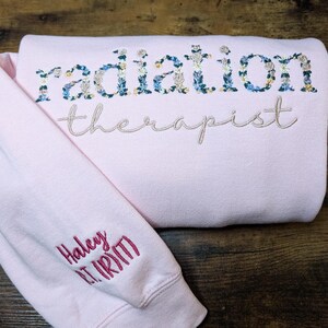 Radiation Therapist Floral Embroidered Sweatshirt, Personalized Sleeve, RT Flower Sweatshirt, Embroidery, Gifts for Her, RT Presents image 8