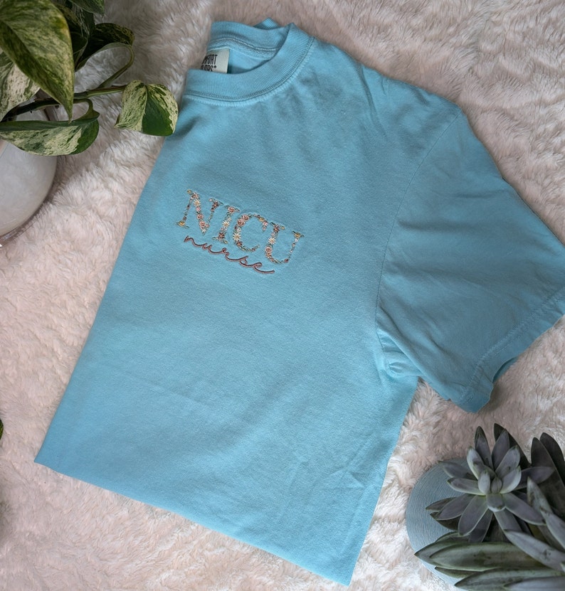 NICU Nurse Floral Embroidered Comfort Colors T-Shirt, NICU Nurse Tees, Nursing Shirts, Embroidery, Nurse Gift, Nursing Gifts Chalky Mint