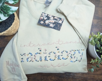 Personalized Interventional Radiology Nurse Embroidered Sweatshirt, Personalized Sleeve, Radiology Nurse Floral Sweatshirt, Embroidery