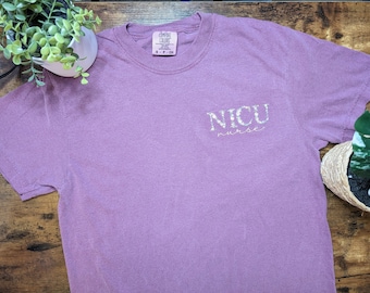 NICU Nurse Floral Embroidered Comfort Colors T-Shirt, NICU Nurse Tees, Nursing Shirts, Embroidery, Nurse Gift, Nursing Gifts