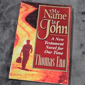 My Name Is John Thomas Eno New Testament Novel Christian Fiction Book