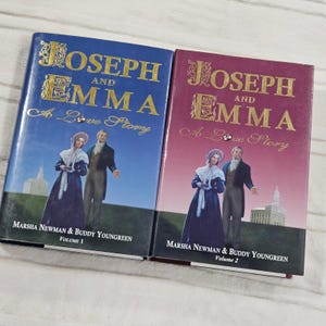 Joseph and Emma A Love Story Books Volume 1 & 2 Marsha Newman Buddy Youngreen