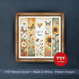 May include: A framed cross-stitch pattern featuring vertical panels with floral and insect designs. The panels include daisies, sunflowers, butterflies, bees, and honeycomb patterns. The text "Let it Bee" is centered. A red circle with "PDF PATTERN" is in the lower right.