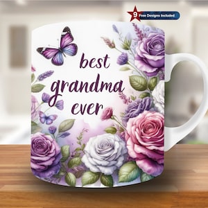 May include: White ceramic mug with a floral design featuring purple, pink, and white roses. The mug has a handle and says "best grandma ever" in purple text with a butterfly.