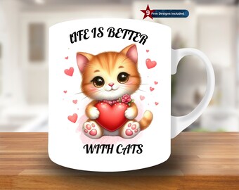 Life is Better With Cats Mug Wrap, 11oz & 15oz Mug Template, Mug Sublimation Design, Mug Wrap Template,Digital Download PNG, Inscribed mug