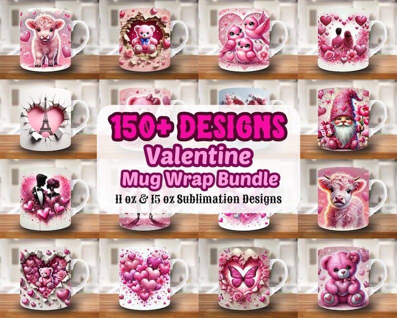 May include: 150+ Valentine's Day mug wrap designs in pink, red, and white. The designs feature hearts, animals, and other romantic themes. The designs are for 11 oz and 15 oz sublimation mugs.