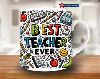 3D Best Teacher Ever Mug Wrap, 11oz & 15oz Mug Template,Teacher Mug Sublimation Design, Mug Wrap Template, Digital Download PNG, School Mug