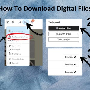 May include: A guide titled "How To Download Digital Files" shows the steps to download files. The steps include navigating to "Purchases and reviews", clicking "Download files", and then clicking the "Download" button.