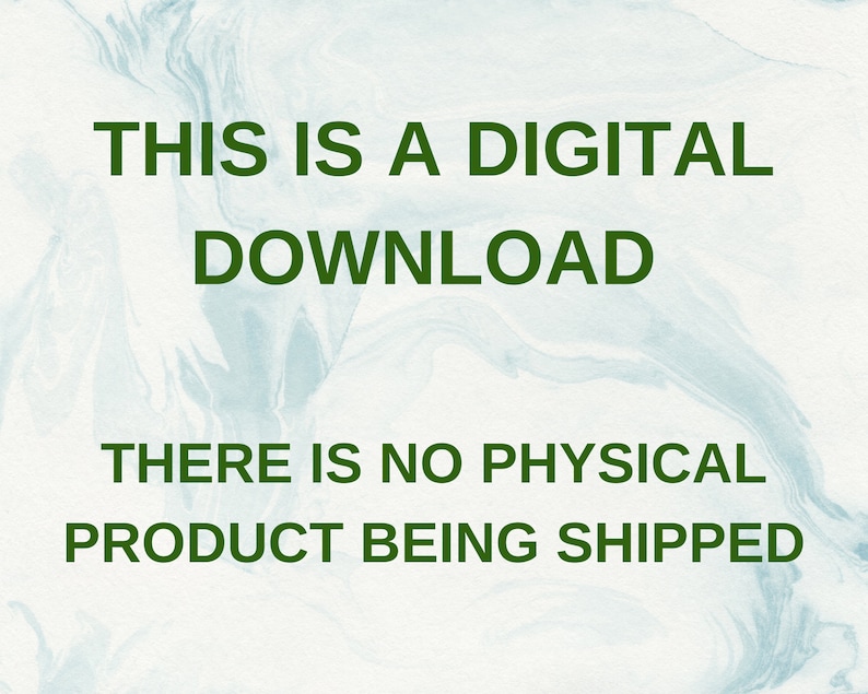 May include: Text on a blue and white marbled background that reads "This is a digital download. There is no physical product being shipped."