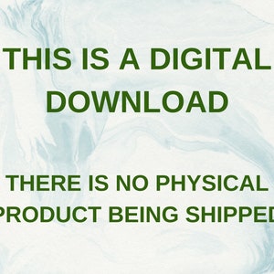 May include: Text on a white background with a blue marbled pattern. The text reads "This is a digital download. There is no physical product being shipped."