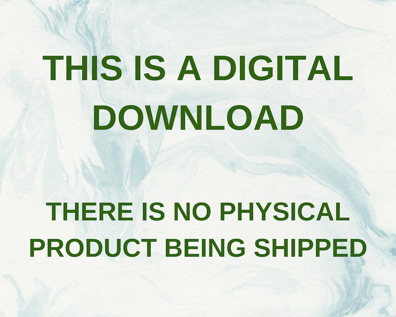 May include: Text on a white background with a blue marbled pattern. The text reads "This is a digital download. There is no physical product being shipped."