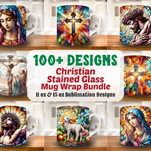 May include: A set of 100+ Christian stained glass mug wrap designs for sublimation. The designs feature various religious themes, including crosses, angels, and biblical scenes. The mugs are available in 11 oz and 15 oz sizes.
