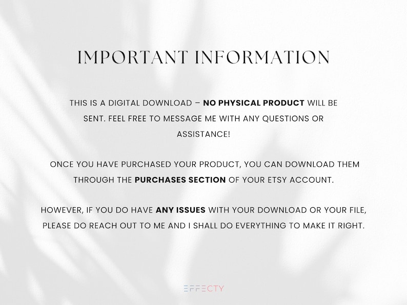 May include: Important information about digital downloads. This text explains that the product is a digital download, not a physical product, and provides instructions on how to download the product after purchase. It also includes information about contacting the seller if there are any issues with the download.