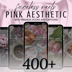 May include: Image featuring several smartphones displaying aesthetic content with pink hues. The text on the image reads "faceless reels PINK AESTHETIC WITH PREMADE HOOKS AND CAPTIONS" and "400+". The phone screens showcase various images with food and flowers.