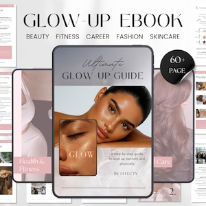 Ultimate Glow Up Guide Ebook Journal Self-Care Routine Confidence Builder Personal Growth Glow Up Planner Template
