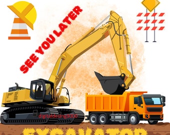 Puede incluir: Ilustración de una excavadora amarilla cargando un camión volquete naranja. La imagen incluye un casco, un cono de tráfico y una señal de tráfico. El texto dice "SEE YOU LATER" y "EXCAVATOR".