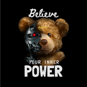 Może przedstawiać: Brązowy miś pluszowy z robotopodobną twarzą. Twarz robota ma czerwone oko i metalową szczękę. Tekst "Wierz w swoją wewnętrzną siłę" znajduje się pod misiem.