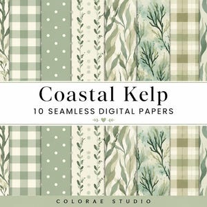 May include: Ten seamless digital papers featuring sage green and cream color palettes. Patterns include botanical kelp illustrations, gingham checks, polka dots, vertical vines, and geometric blocks. Text reads Coastal Kelp 10 SEAMLESS DIGITAL PAPERS.